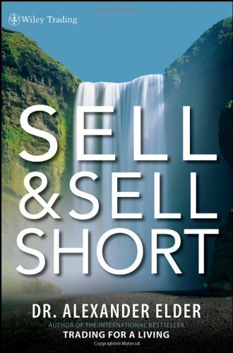 Alexander Elder. Sell And Sell Short (Wiley Trading).