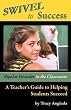 SWIVEL to Success - Bipolar Disorder in the Classroom: A Teacher's Guide to Helping Students Succeed
