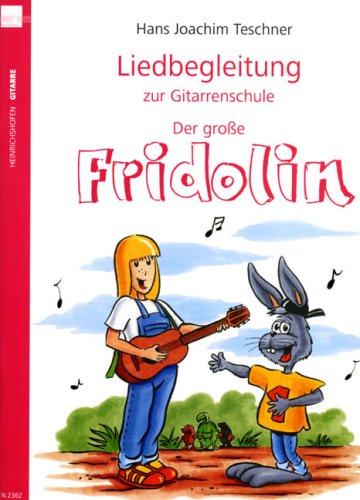 Produkt-Bild: Liedbegleitung zur Gitarrenschule 'Der gro&szlig;e Fridolin'