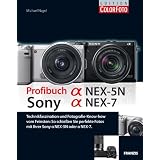 Profibuch Sony Alpha NEX-7 und Alpha NEX-5Nvon "Michael Nagel"