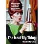 The Next Big Thing: A Rough Guide to Things That Seemed Like a Good Idea at the Time (Rough Guide Reference)