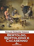 Bertoldo, Bertoldino e Cacasenno (Italian Edition)