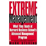 Extreme Management: What They Teach At Harvard Business School's Advanced Management Program