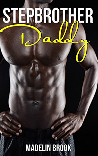 ROMANCE: Stepbrother Daddy (Interracial Bisexual Romance) (Lesbian Stepbrother Pregnancy Short Stories)