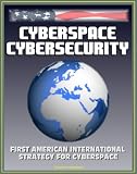 Cyberspace Cybersecurity: First American International Strategy for Cyberspace, White House and GAO Reports and Documents, Internet Data Security Protection, International Web Standards