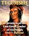 Tecumseh: A Chronicle of the Last Great leader of His People width=