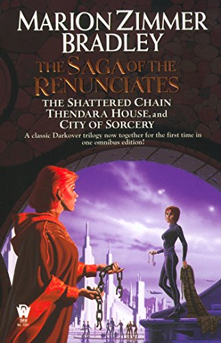 The Saga of the Renunciates: (Darkover Omnibus #3)
