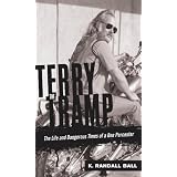 Terry the Tramp: The Life and Dangerous Times of a One Percenter