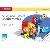 Cambridge Primary Mathematics Stage 6 Games Book with CD-ROM (Cambridge International Examinations)