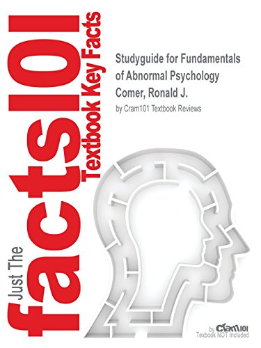 Studyguide for Fundamentals of Abnormal Psychology by Comer, Ronald J., ISBN 9781429295635