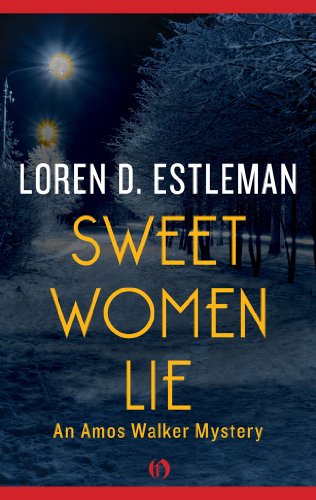 Sweet Women Lie (Amos Walker Novels Book 10)