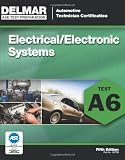 ASE Test Preparation - A6 Electricity and Electronics (Ase Test Preparation Series)