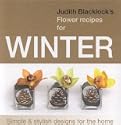 Judith Blacklock's Flower Recipes for Winter