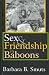 Sex & Friendship in Baboons