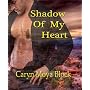 Shadow of My Heart (Shadow-Walker Tribe Romance Se&hellip by Caryn Moya-Block
