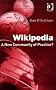 Wikipedia: A New Community of Practice?