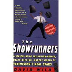 The Showrunners: A Season Inside the Billion-Dollar, Death-Defying, Madcap World of Television's Real Stars