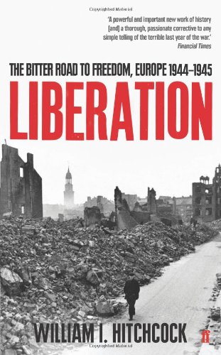 Liberation: The Bitter Road to Freedom, Europe 1944-1945