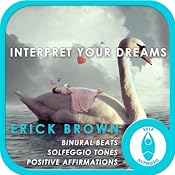 Interpret Your Dreams (Self Hypnosis and Meditation) | [Erick Brown]