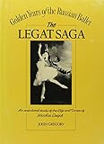 The Legat saga : Nicolai Gustavovitch Legat 1869-1937