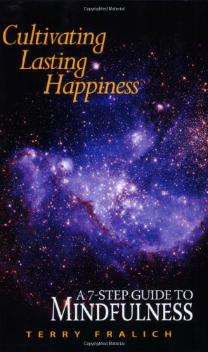 Cultivating Lasting Happiness: A 7-Step Guide To Mindfulness Book Image