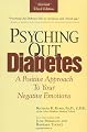 Psyching Out Diabetes : A Positive Approach to Your Negative Emotions