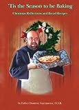 Product details for Tis the Season to be Baking: Christmas Reflections and Bread Recipes