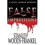 false impressions the steve landau mysteries volume 1