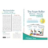 Disk 2 of 2 -The Foam Roller, Workout & Massage - BEGINNER, INTERMEDIATE, ADVANCED Collection 2