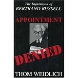 Appointment Denied : The Inquisition of Bertrand Russell