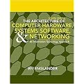 The Architecture of Computer Hardware, System Software, and Networking (Hardcover)
