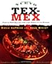 Nuevo Tex-Mex: Festive New Recipes from Just North of the Border
