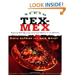 Nuevo Tex-Mex: Festive New Recipes from Just North of the Border