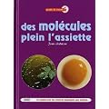 Des mol�cules plein l'assiette : La cuisine par les sciences expliqu�e aux enfants