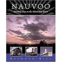 Nauvoo (Mormon City on the Mississippi River) (Reinforced Hardcover)