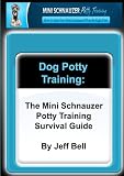 Dog Potty Training: The Mini Schnauzer Potty Training Survival Guide