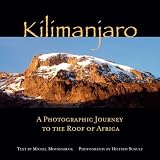 Kilimanjaro : a photographic journey to the roof of Africa