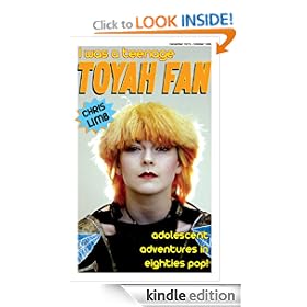 I Was A Teenage Toyah Fan