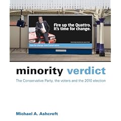 Minority Verdict: The Conservative Party, the voters and the 2010 election