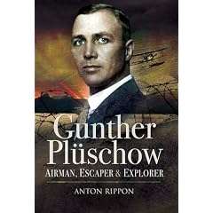 Gunther Pluschow: Airman, Escaper and Explorer