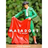 Matadors ~ Steve Bauman