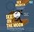 Sex on the Moon : the amazing story behind the most audacious heist in history
