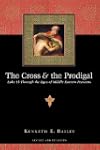 The Cross and The Prodigal: Luke 15 T...