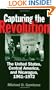 Capturing the Revolution: The United States, Central America, and Nicaragua, 1961-1972