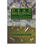 Produkt-Bild: DEAD RECKONING: CALCULATING WITHOUT INSTRUMENTSBYDoerfler, Ronald E.[Paperback] on Sep-1993