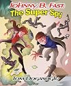 Johnny B. Fast: The Super Spy Part One