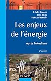 Les enjeux de l'�nergie - Apr�s Fukushima
