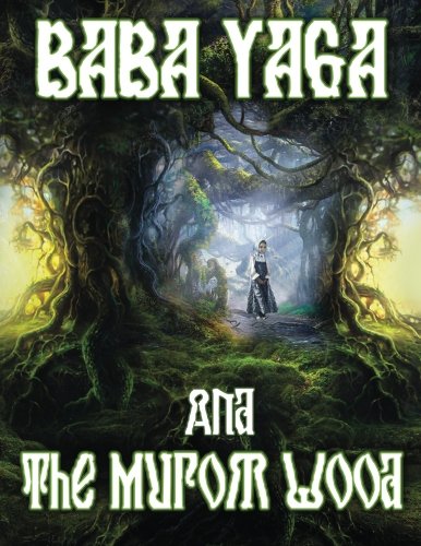 Baba Yaga and Murom Wood (Russian Folk Portal)