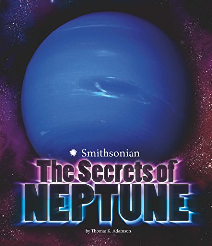 The Secrets of Neptune (Planets)
