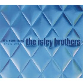 It's Your Thing: The Story Of The Isley Brothers [Explicit]